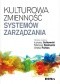 Kulturowa zmienność systemów zarządzania