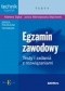 Egzamin zawodowy. Testy i zadania z rozwiązaniami
