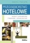 Przedsiębiorstwo hotelowe. Aspekty ekonomiczne, finansowe i organizacyjne