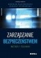 Zarządzanie bezpieczeństwem. Metody i techniki