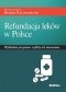 Refundacja leków w Polsce. Wykładnia przepisów i efekty ich stosowania