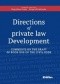 Directions of private law Development. Comments on the draft of book one of the civil code