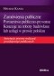Zamówienia publiczne. Partnerstwo publiczno - prywatne. Koncesje na roboty budowlane lub usługi w prawie polskim. Instytucje prawne realizacji przedsięwzięć publicznych