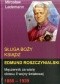 Sługa Boży ksiądz Edmund Roszczynialski. Męczennik za wiarę okresu II wojny światowej 1888-1939