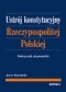 Ustrój konstytucyjny Rzeczypospolitej Polskiej. Podręcznik akademicki