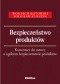 Bezpieczeństwo produktów. Komentarz do ustawy o ogólnym bezpieczeństwie produktów