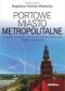 Portowe miasto metropolitalne. Wybrane problemy socjologiczno - ekonomiczne Nowego Szczecina