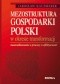 Mezostruktura gospodarki Polski w okresie transformacji. Uwarunkowania, procesy, efektywność