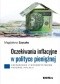 Oczekiwania inflacyjne w polityce pieniężnej. Zarządzanie z wykorzystaniem prognoz inflacji