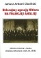 Skierujmy agresję Hitlera NA FRANCJĘ I ANGLIĘ! (Oferta ministra J. Becka składana Moskwie od 20.10.1938)