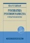 Psychiatria psychodynamiczna w praktyce klinicznej. Nowe wydanie zgodne z klasyfikacją DSM-5