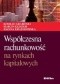 Współczesna rachunkowość na rynkach kapitałowych