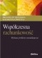 Współczesna rachunkowość. Wybrane problemy metodologiczne