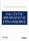 Jak czytać sprawozdanie finansowe (ze zbiorem zadań)
