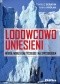 Lodowcowo uniesieni. Wokół Morza Bałtyckiego i na Spitsbergen