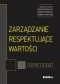 Zarządzanie respektujące wartości. Raport z badań
