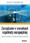Zarządzanie w warunkach wspólnoty europejskiej. Wybrane zagadnienia w podejściu aksjonormatywnym