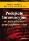 Podejście innowacyjne w zarządzaniu przedsiębiorstwem