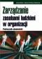 Zarządzanie zasobami ludzkimi w organizacji. Podręcznik akademicki