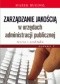 Zarządzanie jakością w urzędach i administracji publicznej. Teoria i praktyka. Wydanie 2