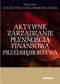Aktywne zarządzanie płynnością finansową przedsiębiorstwa