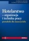 Hotelarstwo. Organizacja i technika pracy. Poradnik dla nauczyciela. Wydanie 2