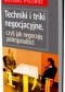 Techniki i triki negocjacyjne, czyli jak negocjują profesjonaliści