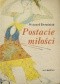 Postacie miłości. Przeobrażenia obyczajowe w Europie Zachodniej i w Polsce
