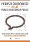 Pierwsze ćwierćwiecze. 25 lat public relations w Polsce