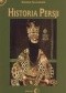 Historia Persji. Tom III. Od Safawidów do wybuchu drugiej wojny światowej (XVI-poł. XX w.)