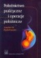 Położnictwo praktyczne i operacje położnicze. Wydanie 6