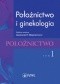 Położnictwo i ginekologia. Położnictwo. Tom 1. Wydanie 2