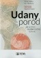Udany poród. Jak wcześnie zapobiec dystocji i ją leczyć