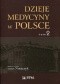 Dzieje medycyny w Polsce. Tom 2. Lata 1914-1944