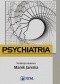 Psychiatria. Podręcznik dla studentów medycyny. Wydanie 2