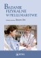 Badanie fizykalne w pielęgniarstwie. Dodruk