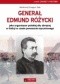 Generał Edmund Różycki jako organizator polskiej siły zbrojnej w Galicji w czasie powstania styczniowego