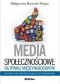 Media społecznościowe na rynku międzynarodowym. Perspektywa indywidualnych użytkowników