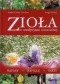 Zioła w medycynie naturalnej. Napary, kąpiele, diety