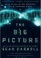 The Big Picture. On the Origins of Life, Meaning, and the Universe Itself