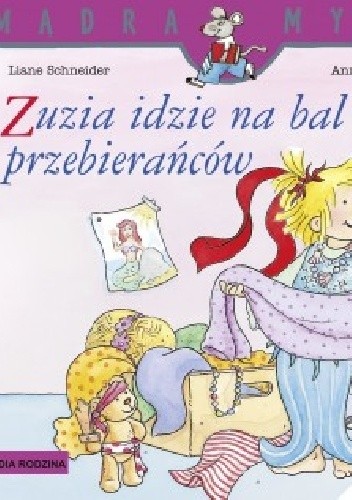 Zuzia Idzie Na Bal Przebierańców Liane Schneider Annette