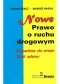 Nowe prawo o ruchu drogowym. Komentarz do zmian. Tekst ustawy