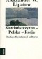 Słowiańszczyzna - Polska - Rosja. Studia o literaturze i kulturze