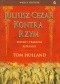 Juliusz Cezar kontra Rzym Triumf i tragedia republiki WIELCY HISTORII