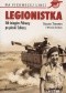 Legionistka. Od śniegów Północy po piaski Sahary
