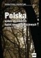 Polska wobec ukraińskich dążeń niepodległościowych w czasie