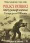 Polscy patrioci, którzy pomogli uratować Europę przed Hitlerem