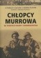 Chłopcy Murrowa. Na frontach wojny i dziennikarstwa