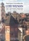 Losy wilnian. Zapis rzeczywistości okupacyjnej. Ludzie, fakty, wydarzenia 1939-1945