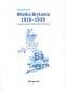 Wielka Brytania 1918-1939 w świetle polskich źródeł dyplomatycznych